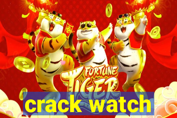 crack watch